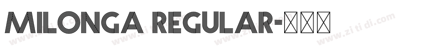 Milonga Regular字体转换 Milonga Regular字体转换